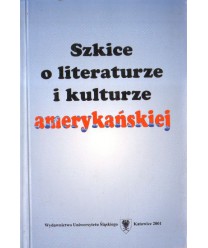 Szkice o literaturze i kulturze amerykańskiej