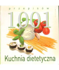 Kuchnia dietetyczna. 1001 przepisów