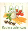 Kuchnia dietetyczna. 1001 przepisów