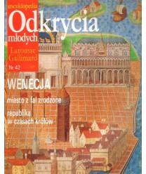 Encyklopedia Odkrycia Młodych Larousse Gallimard. Nr 42. Wenecja
