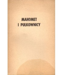 Mahomet i pułkownicy. Reportaż ze skrzyżowania wszystkich dróg świata