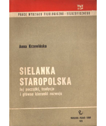 Sielanka staropolska. Jej początki, tradycje i główne kierunki rozwoju