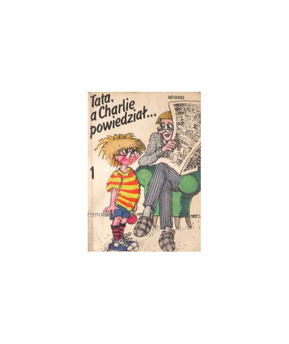 Tata, a Charlie powiedział...