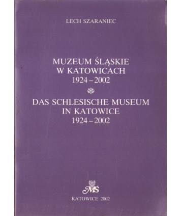 Muzeum Śląskie w Katowicach 1924-2002