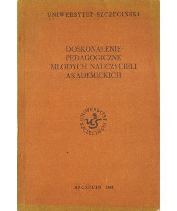 Doskonalenie pedagogiczne młodych nauczycieli akademickich. Zeszyty naukowe nr 1
