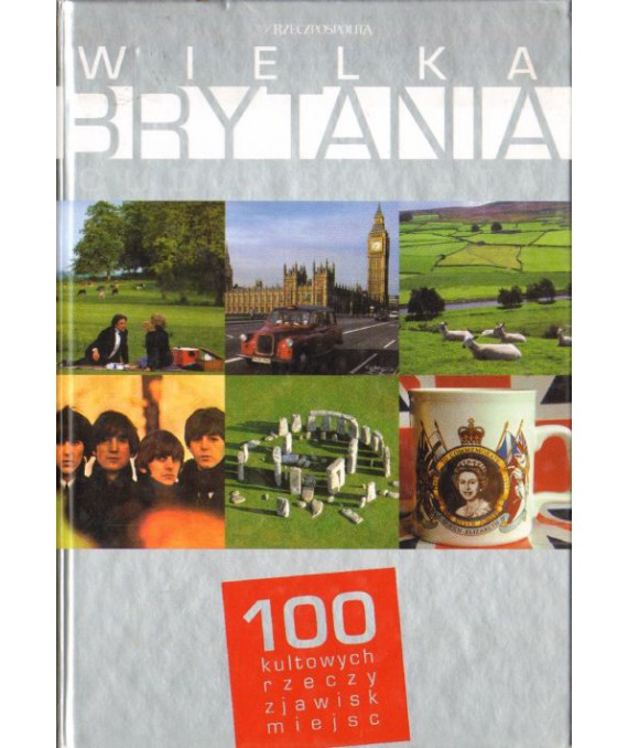Wielka Brytania. Cuda świata