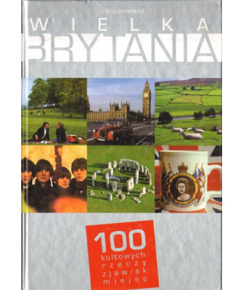 Wielka Brytania. Cuda świata