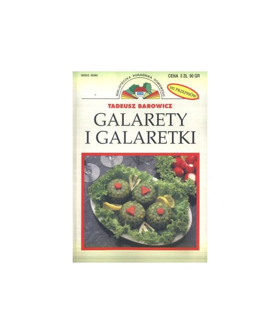 Galarety i galaretki. 101 przepisów