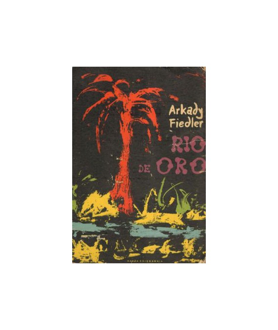 Rio de Oro. Na ścieżkach Indian brazylijskich