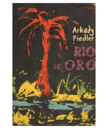 Rio de Oro. Na ścieżkach Indian brazylijskich