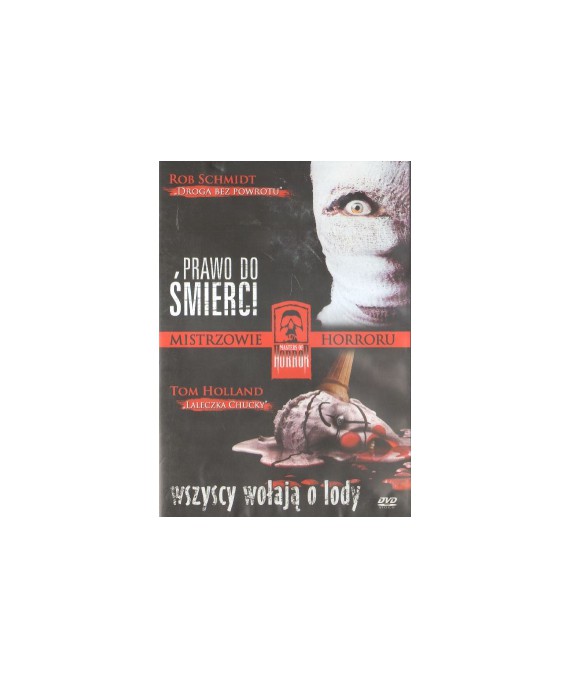 1.Prawo do śmierci. 2.Wszyscy wołają o lody
