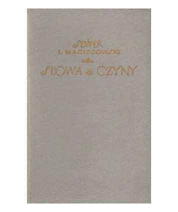 Dzieła wybrane t. 5. Słowa a czyny. Powieść