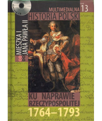 Ku naprawie Rzecypospolitej 1764-1793