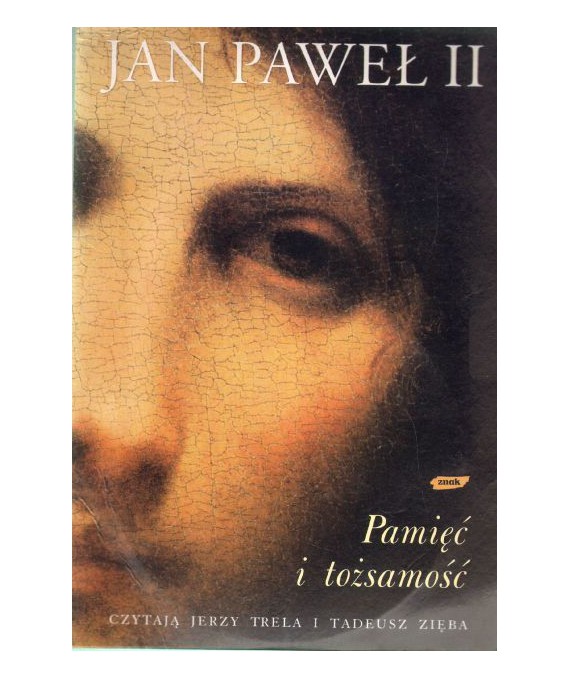 Jan Paweł II. Pamięć i tożsamość. Rozmowy na przełomie tysiącleci