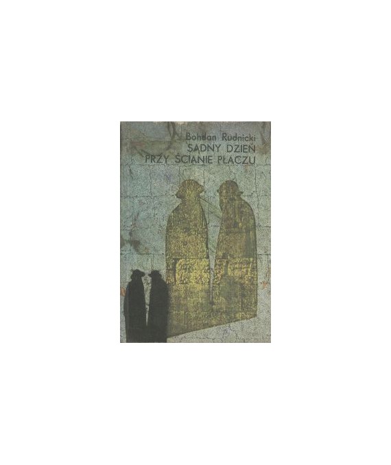 Sądny dzień przy ścianie płaczu