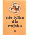 Nie tylko dla wojska. Kieszonkowy śpiewnik żołnierski