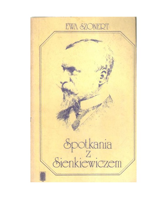Spotkania z Sienkiewiczem. Studia, szkice, sylwetki