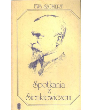 Spotkania z Sienkiewiczem. Studia, szkice, sylwetki