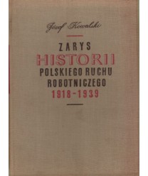 Zarys historii polskiego ruchu robotniczego w latach 1918-1939, cz.I lata 1918-1928