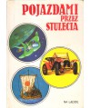 Pojazdami przez stulecia. Pojazdy lądowe