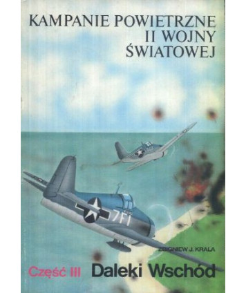 Kampanie powietrzne II wojny światowej cz.III Daleki Wschód