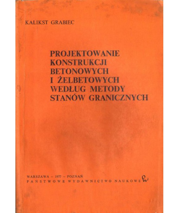 Projektowanie konstrukcji betonowych i żelbetowych według metody stanów granicznych