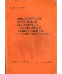 Projektowanie konstrukcji betonowych i żelbetowych według metody stanów granicznych