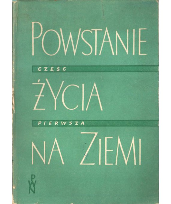 Powstanie życia na Ziemi cz.1 Okres wiary w samorództwo. cz.2 Próby wyjaśnienia pochodzenia życia na Ziemi