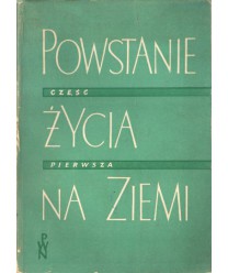 Powstanie życia na Ziemi cz.1 Okres wiary w samorództwo. cz.2 Próby wyjaśnienia pochodzenia życia na Ziemi
