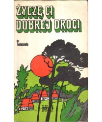 Życzę ci dobrej drogi