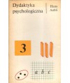 Dydaktyka psychologiczna. Zastosowanie psychologii Piageta do dydaktyki