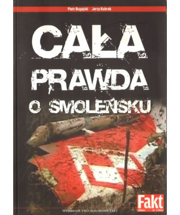 Cała prawda o Smoleńsku