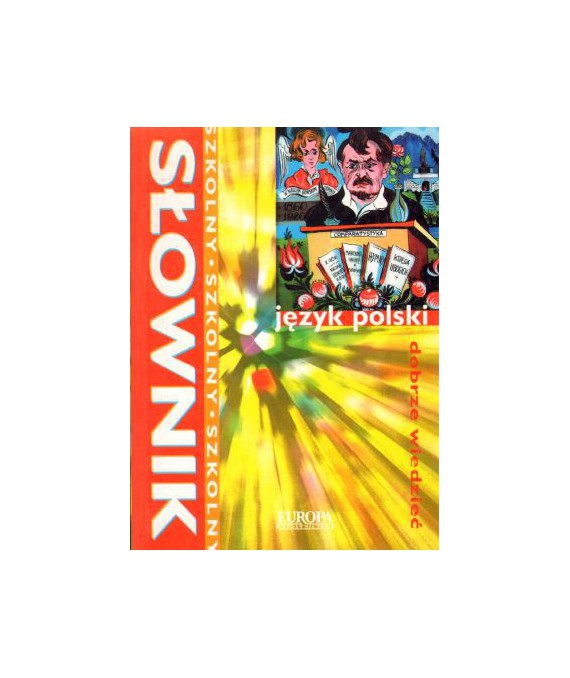 Język polski. Słownik szkolny