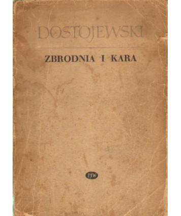 Zbrodnia i kara. Powieść w sześciu częściach z epilogiem