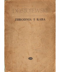 Zbrodnia i kara. Powieść w sześciu częściach z epilogiem