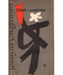 Chleb i nadzieja. Opowiadania