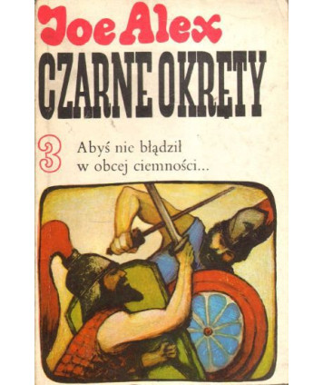 Czarne okręty 3. Abyś nie błądził w obcej ciemności...