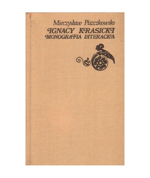 Ignacy Krasicki. Monografia literacka