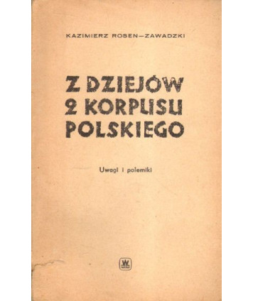 Z dziejów 2 Korpusu Polskiego. Uwagi i polemiki