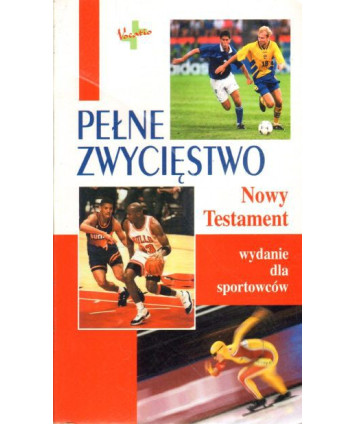 Pełne zwycięstwo. Nowy Testament wydanie dla sportowców