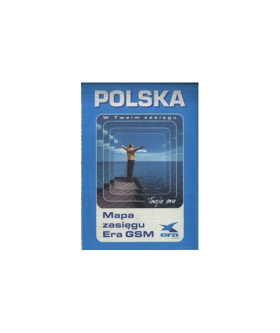 Polska. Mapa zasięgu Era GSM /1:750000