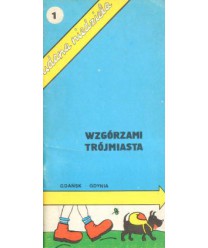 Wzgórzami Trójmiasta. Gdańsk-Gdynia