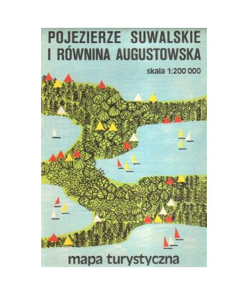Pojezierze Suwalskie i Równina Augustowska. Mapa turystyczna /1:200000