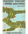 Pojezierze Suwalskie i Równina Augustowska. Mapa turystyczna /1:200000