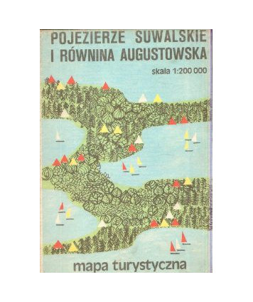 Pojezierze Suwalskie i Równina Augustowska. Mapa turystyczna /1:200000