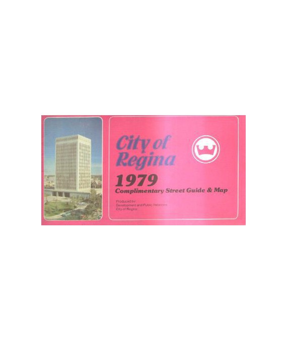 City of Regina. Complimentary Street Guide & Map /1:20000