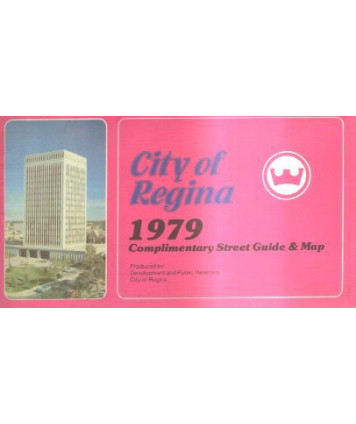 City of Regina. Complimentary Street Guide & Map /1:20000