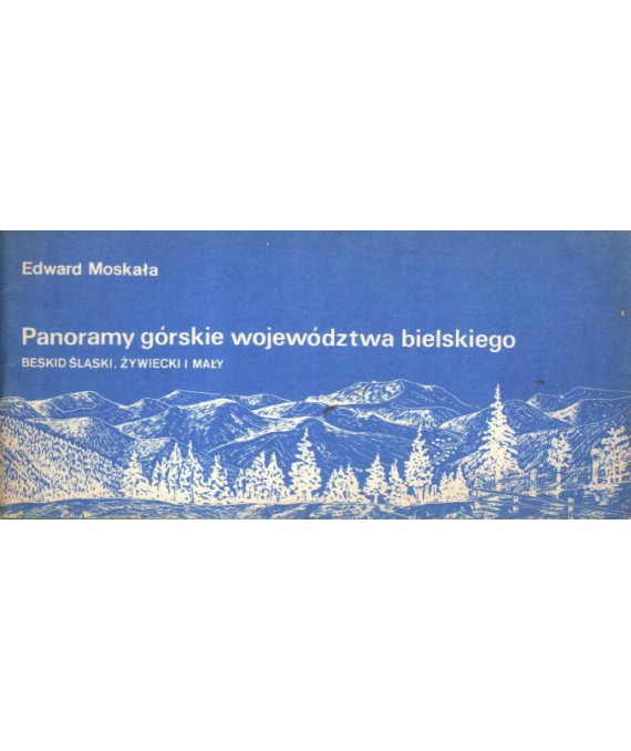 Panoramy górskie województwa bielskiego. Beskid Śląski, Żywiecki, Mały
