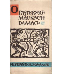 O pasterzach, Maurach, damach. Hiszpańskie romance