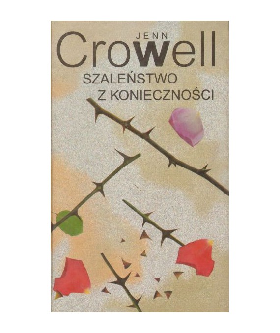 Szaleństwo z konieczności
